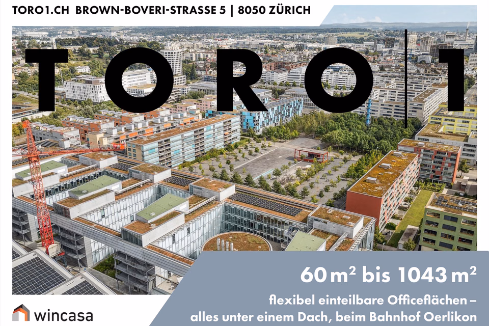 Dynamisch. Modern. Perfekt angebunden. Ihr Büro im Toro 1, Brown-Boverie-Strasse, 8050 Zürich, Zurich, CH